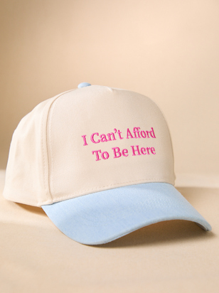 I Can't Afford To Be Here Trucker Hat - ARULA - 