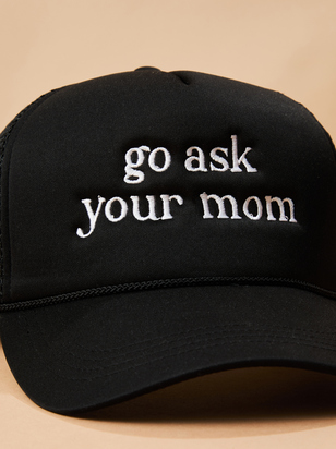 Go Ask Your Mom Trucker Hat - ARULA